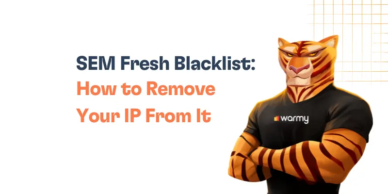 Illustration of an anthropomorphic tiger in a black t-shirt with warmy logo, next to text: SEM Fresh Blacklist: How to Remove Your IP From It on a white background with orange gridlines.