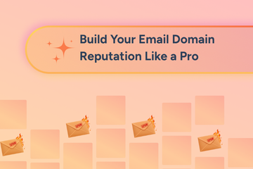 Build Your Email Domain Reputation Like a Pro with Expert Tips