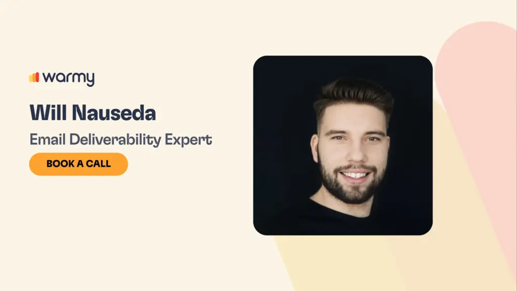 8 Email Deliverability Consultants & Experts Of 2026 1 A professional profile image for Will Nauseda, Email Deliverability Expert, featuring his smiling portrait, company logo warmy, and a yellow Book a Call button on a beige background.
