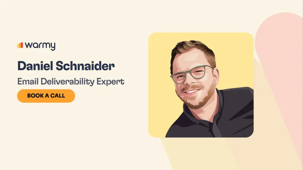 8 Email Deliverability Consultants & Experts Of 2026 2 Illustration of a smiling man with glasses and a beard, labeled as Daniel Schnaider, Email Deliverability Expert. The image includes the Warmy logo and a prominent orange Book a Call button.