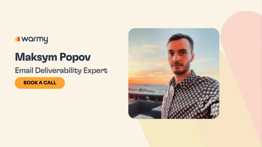 8 Email Deliverability Consultants & Experts Of 2026 3 Profile image of Maksym Popov, Email Deliverability Expert at Warmy, next to a Book a Call button, with a sunset in the background.