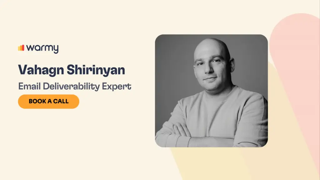 8 Email Deliverability Consultants & Experts Of 2026 8 A promotional graphic featuring Vahagn Shirinyan, labeled as an Email Deliverability Expert, with his black-and-white portrait and a “Book a Call” button. The Warmy logo is also visible at the top left.