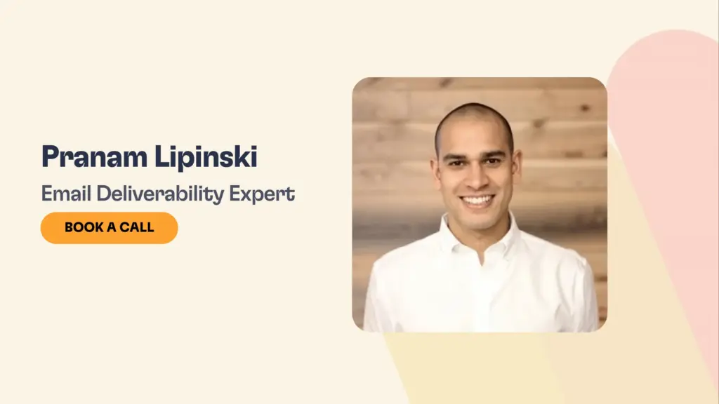 8 Email Deliverability Consultants & Experts Of 2026 6 A smiling man in a white shirt is pictured next to text that reads Pranam Lipinski, Email Deliverability Expert, with a yellow Book a Call button underneath. The background is beige with soft geometric shapes.