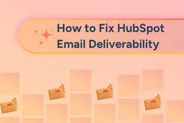 HubSpot Email Deliverability Not Working? Here’s How to Fix It (2026 Guide)