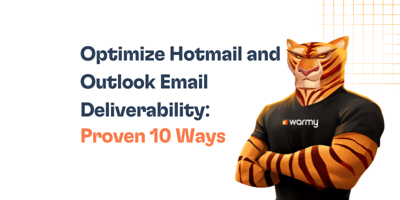 Optimize Hotmail/Outlook Email Deliverability: Proven 10 Ways 30 Illustration of a tiger in a black warmy shirt, crossing its arms. Text reads: Optimize Hotmail and Outlook Email Deliverability: Proven 10 Ways. Orange grid pattern in the corner.