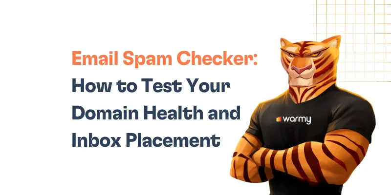 Email Spam Checker: How to Test Your Domain Health and Inbox Placement 1 Email Spam Checker How to Test Your Domain Health and Inbox Placement