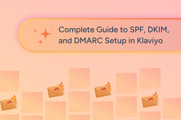 Complete Guide to SPF, DKIM, and DMARC Setup in Klaviyo