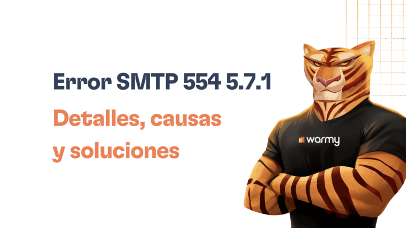 Error SMTP 554 5.7.1 – Por qué ocurre y cómo resolverlo
