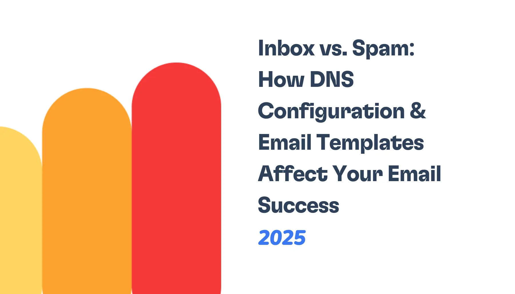 How DNS Configuration & Email Templates Affect Your Emails