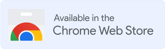 Button with the Chrome browser logo and text that reads, Available in the Chrome Web Store.