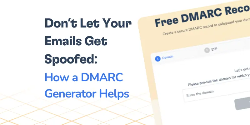 Don’t Let Your Emails Get Spoofed: How a DMARC Helps