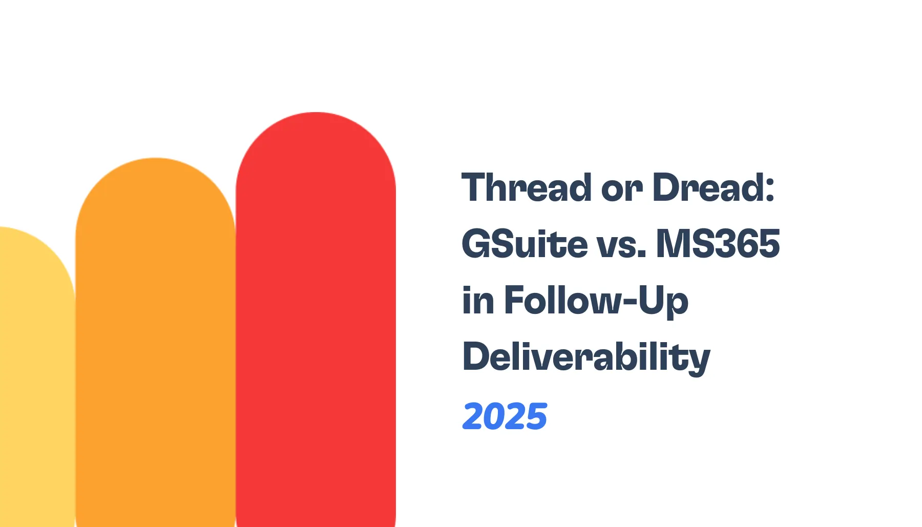 Thread or Dread: GSuite vs. MS365 in Follow-Up Deliverability