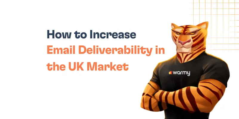 How to Increase Email Deliverability in the UK Market