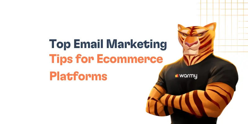 Top Email Marketing Tips for Ecommerce Platforms