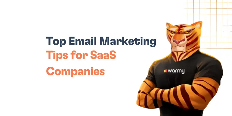 Top Email Marketing Tips for SaaS Companies