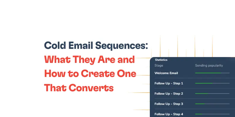 Cold Email Sequences: What They Are and How to Create One