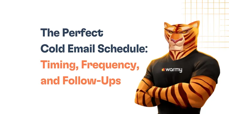 The Perfect Cold Email Schedule Timing, Frequency & Follow-Ups
