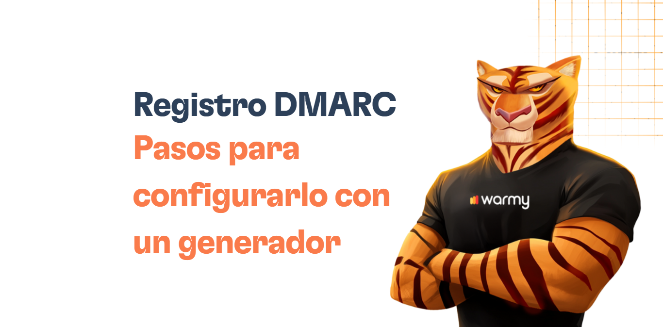 Registro DMARC: Cómo configurarlo con un generador