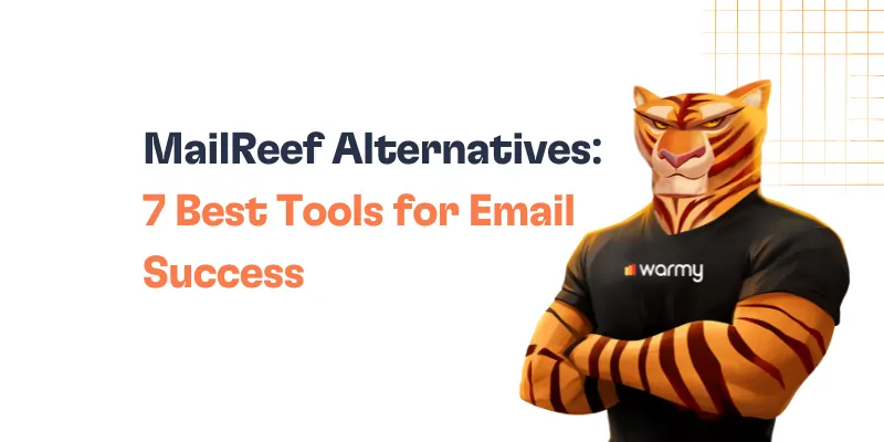 MailReef Alternatives: 7 Best Tools for Email Success