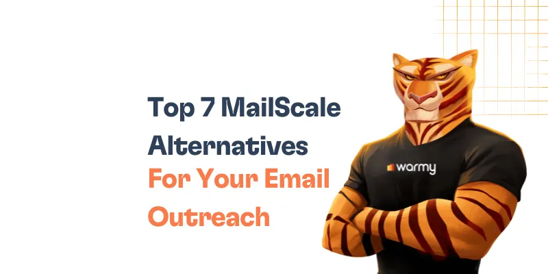Top 7 MailScale Alternatives For Your Email Outreach
