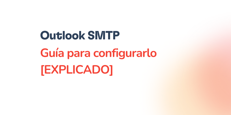 Configuración SMTP en Outlook: Guía completa