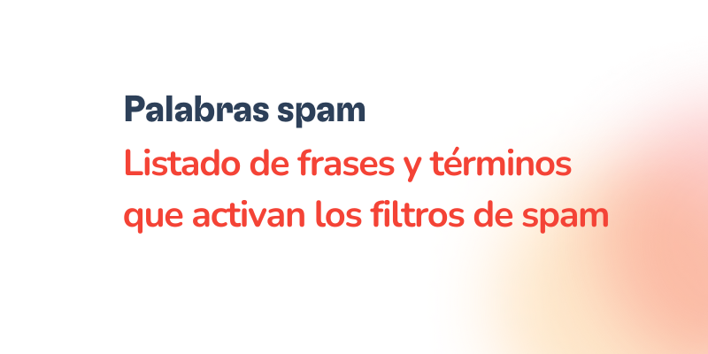 Listado de palabras que activan los filtros de spam