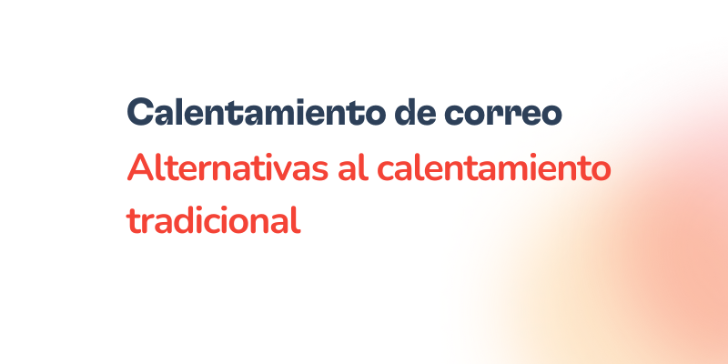 Alternativas al calentamiento por correo electrónico: Uso de listas semilla
