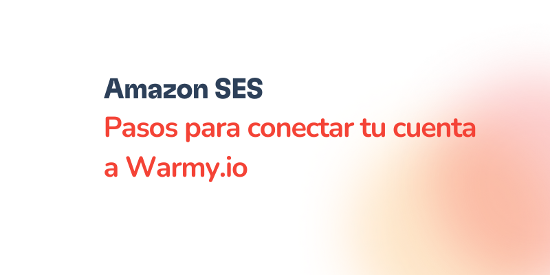 Cómo conectar Amazon SES a Warmy.io