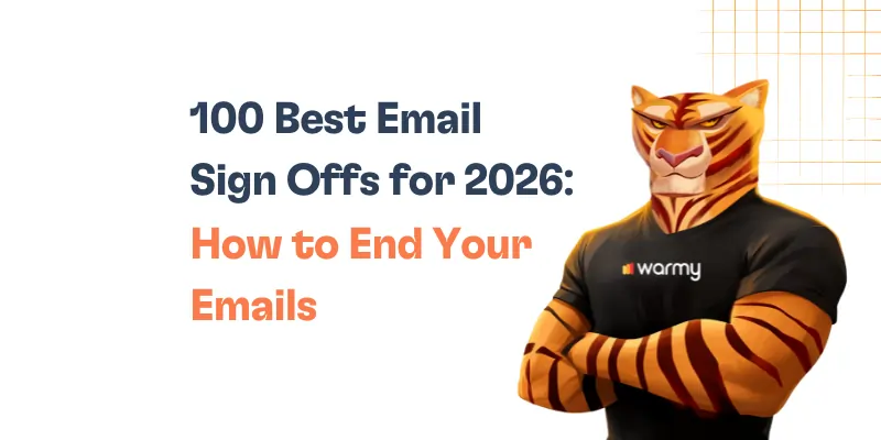 100 Best Email Sign Offs for 2026: How to End Your Emails