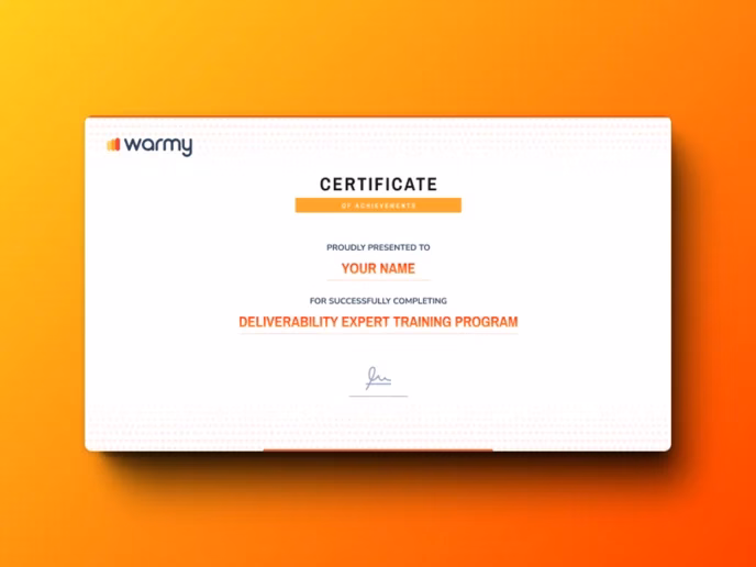 Especialista en entregabilidad de correo electrónico: Función, cursos y certificados 2 A certificate with the Warmy logo, awarded for successfully completing the Deliverability Expert Training Program. The certificate has a space for the recipients name and a signature at the bottom on an orange gradient background.