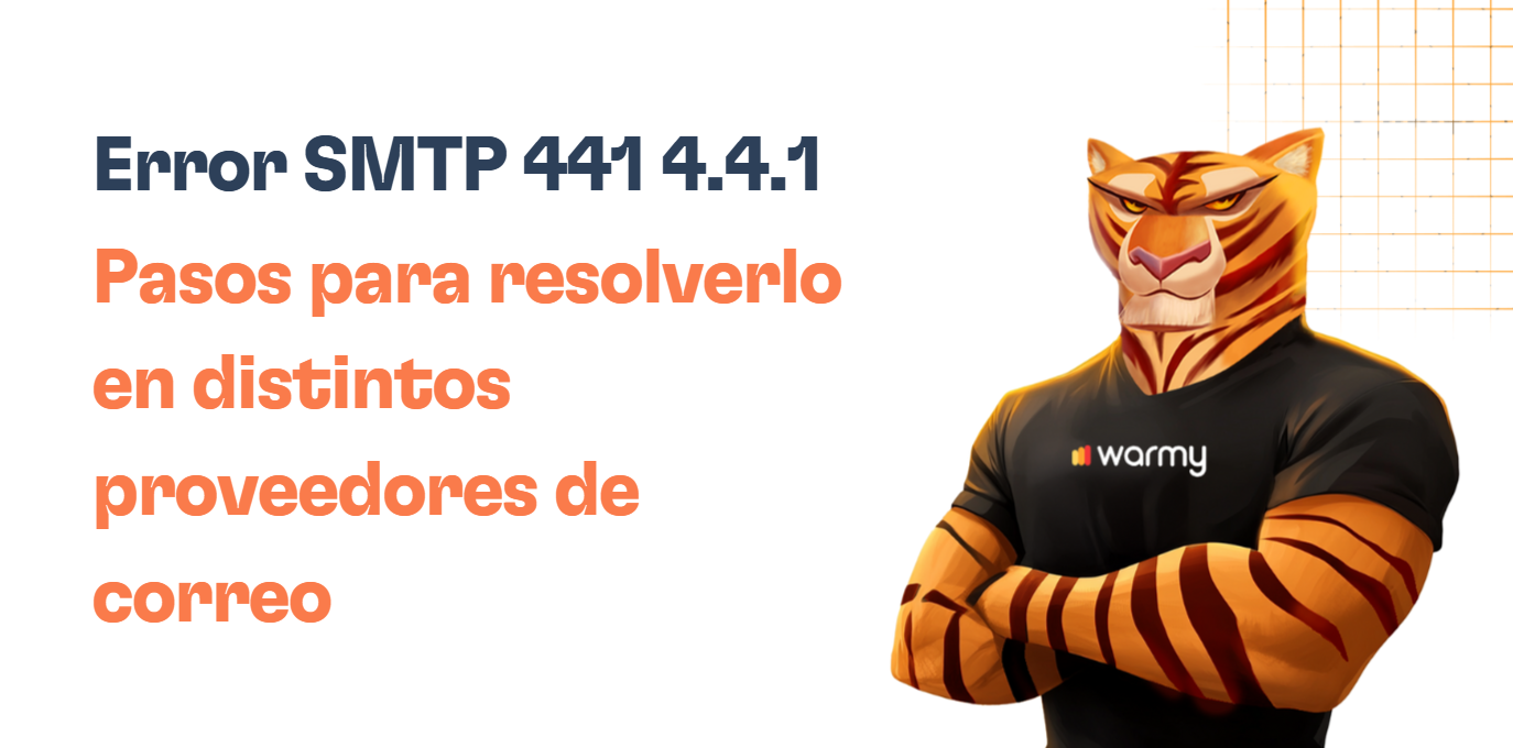Error SMTP 441 4.4.1: Cómo resolverlo [SOLUCIONADO]