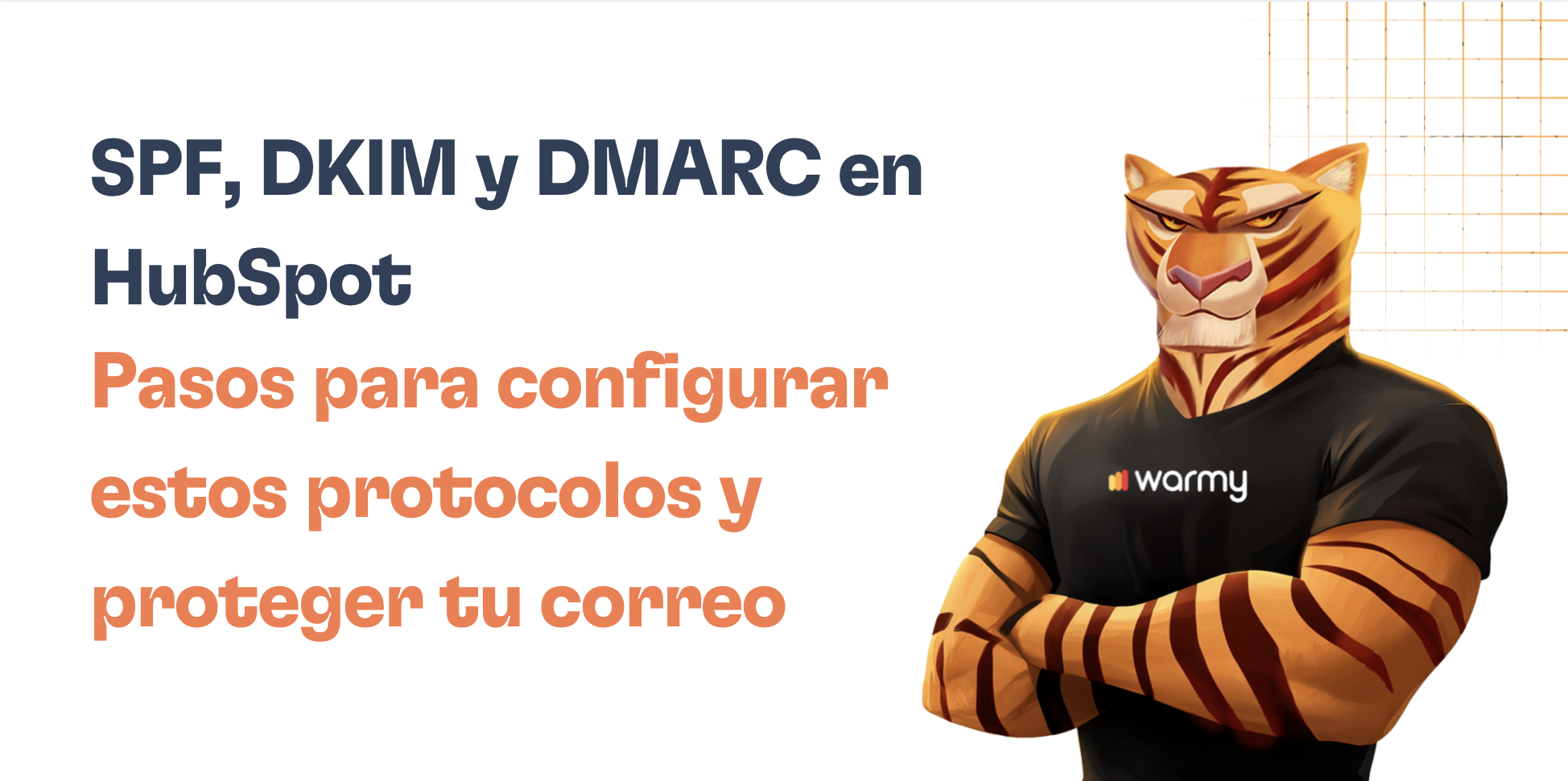 Cómo configurar SPF, DKIM y DMARC en HubSpot paso a paso