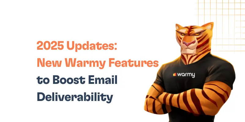 2025 Updates: New Warmy Features to Boost Email Deliverability