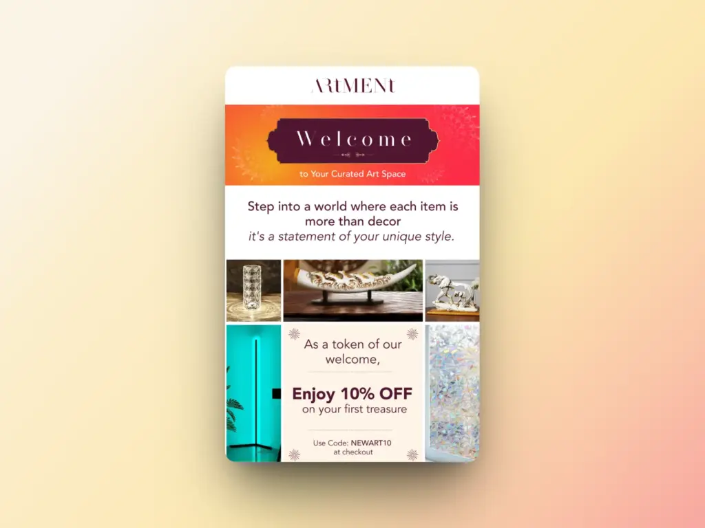 How Online Stores Can Make Better Use of Their Email Lists 1 A promotional graphic for Artment features decor images, a welcome message, and a 10% off offer for first-time buyers who join email lists with the code NEWART10. The background fades from orange to cream.
