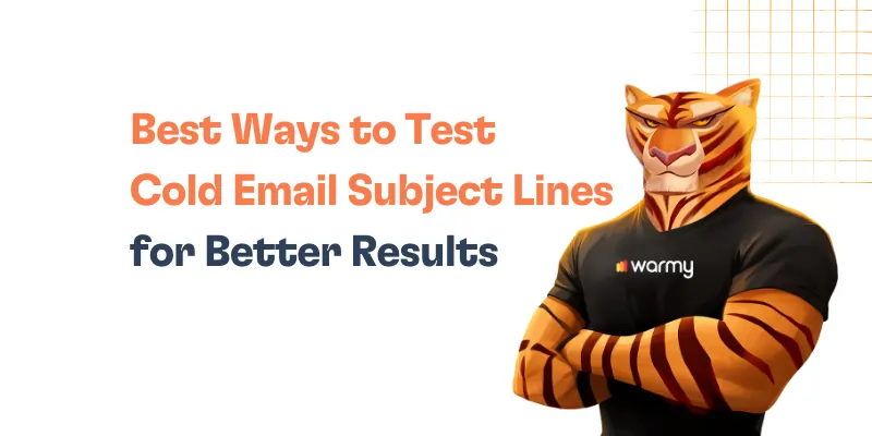 Best Ways to Test Cold Email Subject Lines for Better Results
