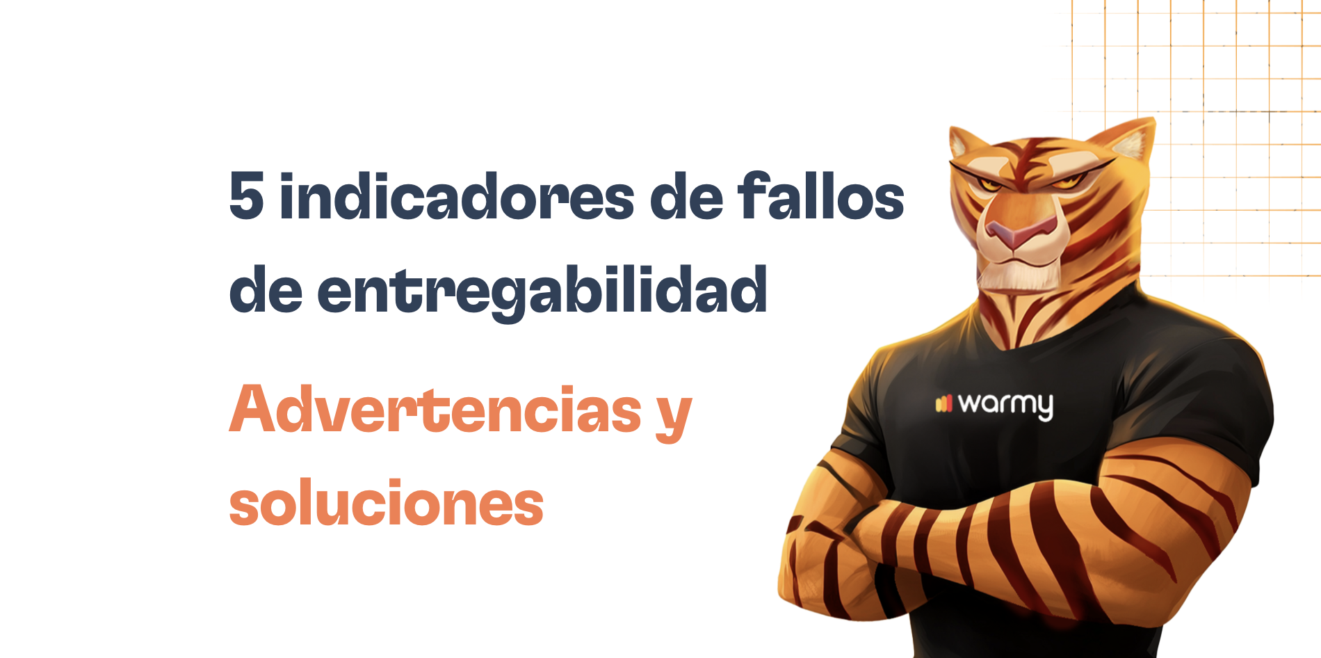 5 indicadores de que tu entregabilidad falla