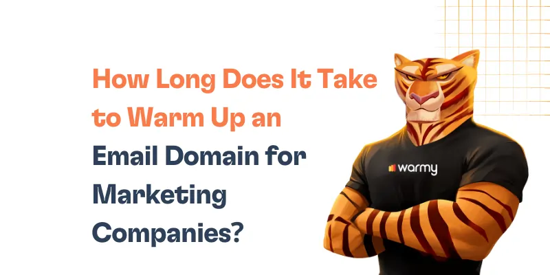 How Long Does It Take to Warm Up an Email Domain for Marketing Agencies