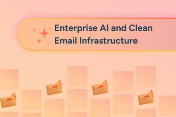 Why Enterprise AI Fails Without Clean Email Infrastructure