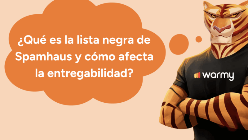 ¿Qué es la lista negra de Spamhaus y cómo afecta la entregabilidad de tu correo electrónico?