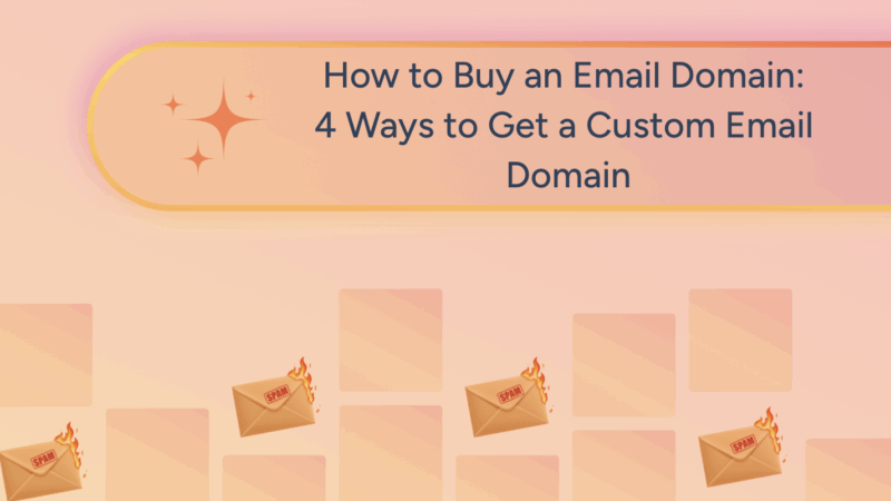 How to Buy an Email Domain: 4 Ways to Get a Custom Email Domain for Your Business