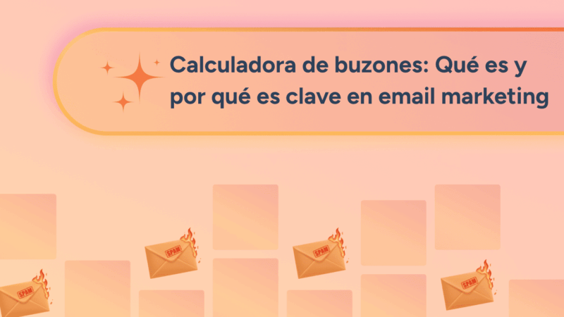Calculadora de buzones: Qué es y por qué es clave en email marketing