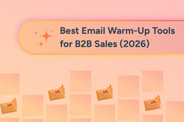 Best Email Warm-Up Tools for B2B Sales (2026)