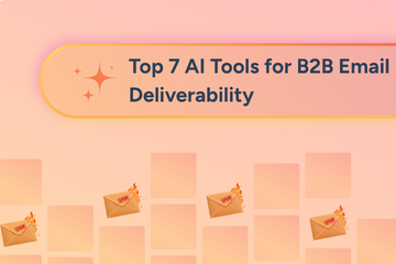 Top 7 AI Tools for B2B Email Deliverability (2026)