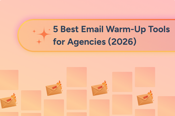 5 Best Email Warm-Up Tools for Agencies (2026)