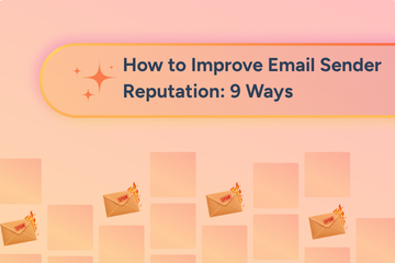 How to Improve Email Sender Reputation Quickly: 9 Ways (2026)