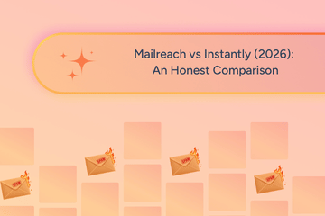 Mailreach vs Instantly (2026): An Honest Comparison