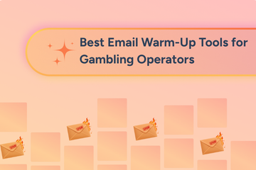 Best Email Warm-Up Tools for Gambling Operators (Not Just Cold Email)