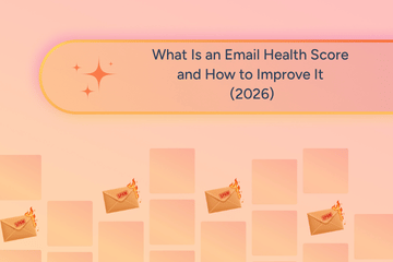 What Is an Email Health Score and How to Improve It (2026)