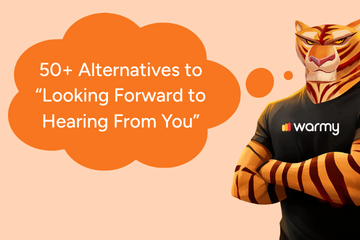 50+ Alternatives to “Looking Forward to Hearing From You” (That Don’t Sound Robotic)