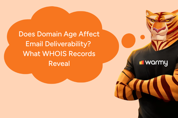 Does Domain Age Affect Email Deliverability? What WHOIS Records Reveal